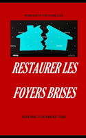 Restaurer Les Foyers Brises