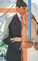 Shattered Vows 2
