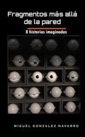 Fragmentos_mas_alla_de_la_pared