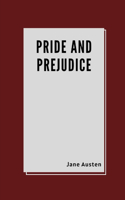 Pride and Prejudice by Jane Austen