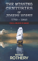 The Missing Centuries of Joseph Horne (1739 - 1952)