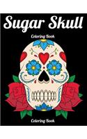 Sugar Skull Coloring Book Coloring Book: Best Coloring Book with Beautiful Gothic Women, Fun Skull Designs and Easy Patterns for Relaxation