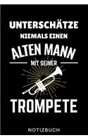 Unterschätze Niemals Einen Alten Mann Mit Seiner Trompete Notizbuch
