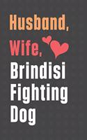 Husband, Wife, Brindisi Fighting Dog