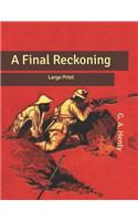 A Final Reckoning