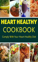 Heart Healthy CookBook - Comply With Your Heart Healthy Diet