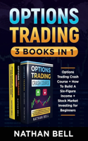 Options Trading (3 Books in 1)