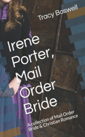 Irene Porter, Mail Order Bride