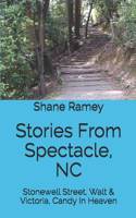 Stories From Spectacle, NC