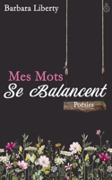 Mes mots se balancent: poésies