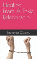 Healing From A Toxic Relationship