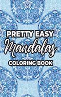 Pretty Easy Mandalas Coloring Book