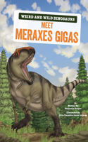 Meet Meraxes Gigas: A Graphic Guide