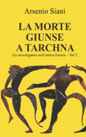 morte giunse a Tarchna