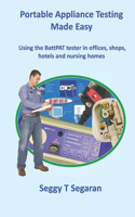 Portable Appliance Testing Made Easy: Using the BattPAT Tester in offices, shops, hotels and nursing homes