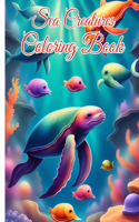 Sea Creatures Coloring Book: Ocean Coloring Pages, Under The Sea Animals ((Jelly Fish, Sharks, Dolphins, ...)