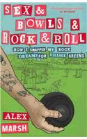 Sex & Bowls & Rock and Roll