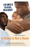 A House Is Not a Home