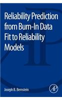 Reliability Prediction from Burn-In Data Fit to Reliability Models