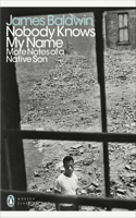 Nobody Knows My Name: More Notes Of A Native Son(Penguin Modern Classics)