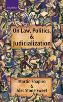 On Law, Politics, and Judicialization