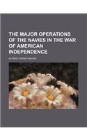 The Major Operations of the Navies in the War of American Independence