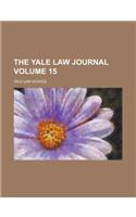 The Yale Law Journal Volume 15