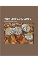 Roba Di Roma Volume 2