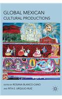 Global Mexican Cultural Productions