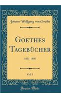 Goethes TagebÃ¼cher, Vol. 3: 1801-1808 (Classic Reprint): 1801-1808 (Classic Reprint)