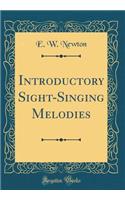 Introductory Sight-Singing Melodies (Classic Reprint)