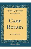 Camp Rotary (Classic Reprint)