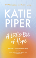 Little Bit of Hope: 100 Affirmations for Positive Living