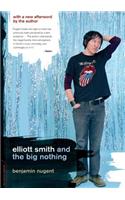 Elliott Smith and the Big Nothing