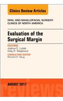 Evaluation of the Surgical Margin, an Issue of Oral and Maxillofacial Clinics of North America