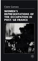 Women S Representations of the Occupation in Post- 68 France