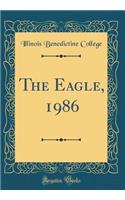 The Eagle, 1986 (Classic Reprint)