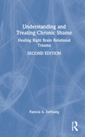 Understanding and Treating Chronic Shame