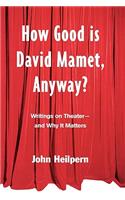 How Good is David Mamet, Anyway?