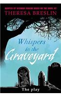 Whispers in the Graveyard Heinemann Plays: (Heinemann Plays For 11-14)