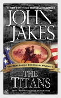 The Titans: (5 Kent Family Chronicles)