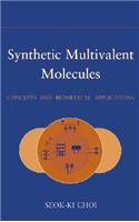 Synthetic Multivalent Molecules