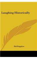 Laughing Historically