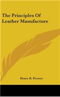 Principles Of Leather Manufacture