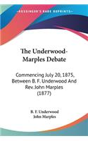 The Underwood-Marples Debate