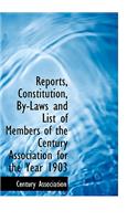 Reports, Constitution, By-Laws and List of Members of the Century Association for the Year 1903