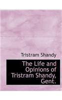 The Life and Opinions of Tristram Shandy, Gent.