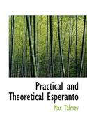 Practical and Theoretical Esperanto