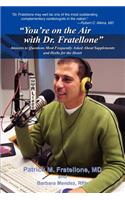 You're on the Air with Dr. Fratellone: Answers to Questions Most Frequently Asked about Supplements and Herbs for the Heart(English)