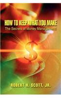 How to Keep What You Make